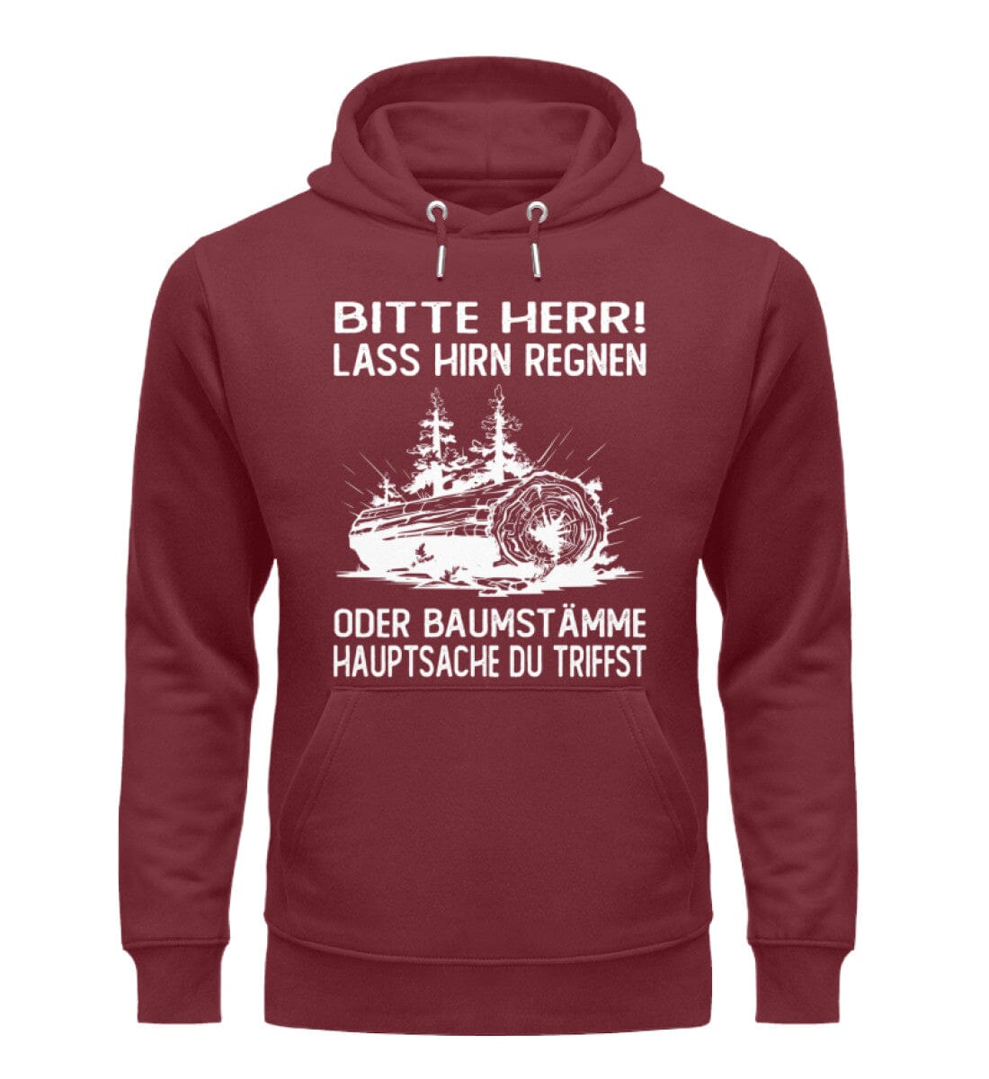 Lass Hirn regnen oder Baumstämme - Unisex Premium Bio Hoodie Burgundy S