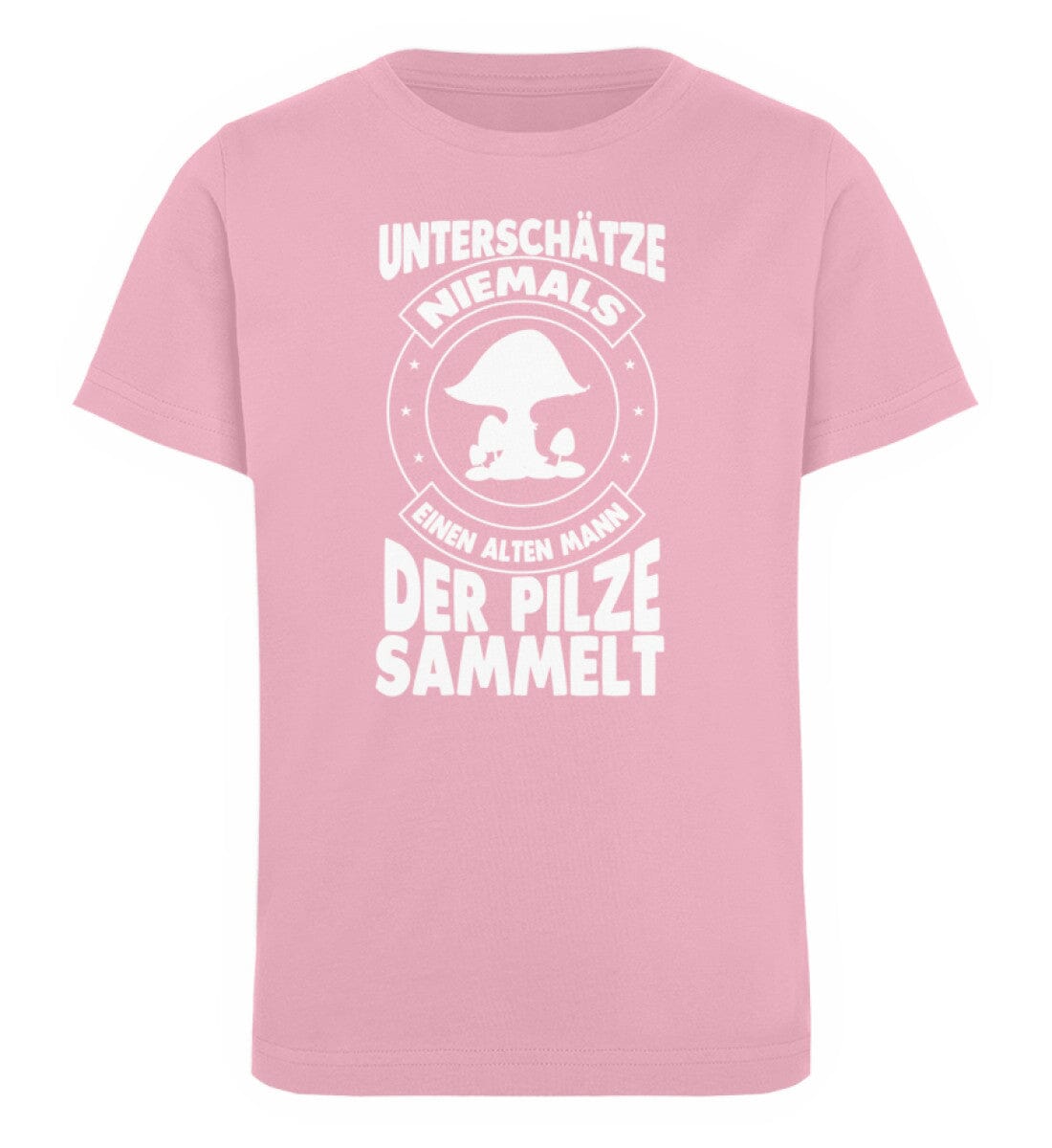 Unterschätze niemals einen Pilzsammler - Kinder Bio Shirt Cotton Pink 12/14 (152/164)
