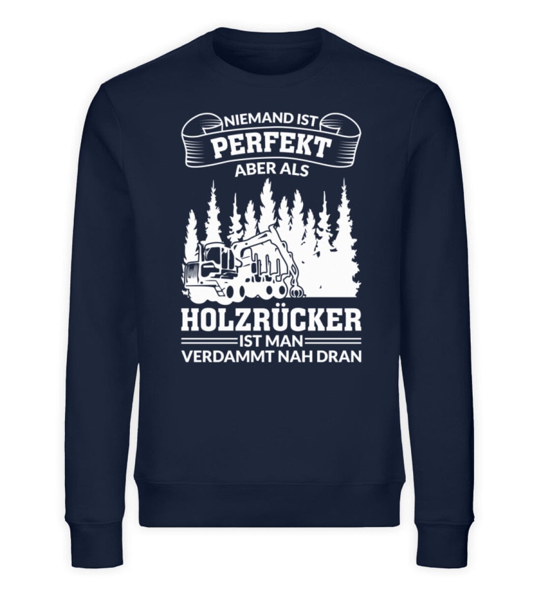 Holzrücker sind perfekt - Unisex Bio Sweatshirt French Navy XS