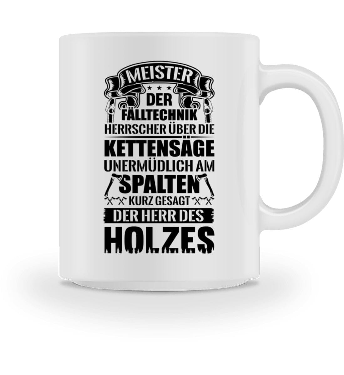 Der Herr des Holzes - Tasse