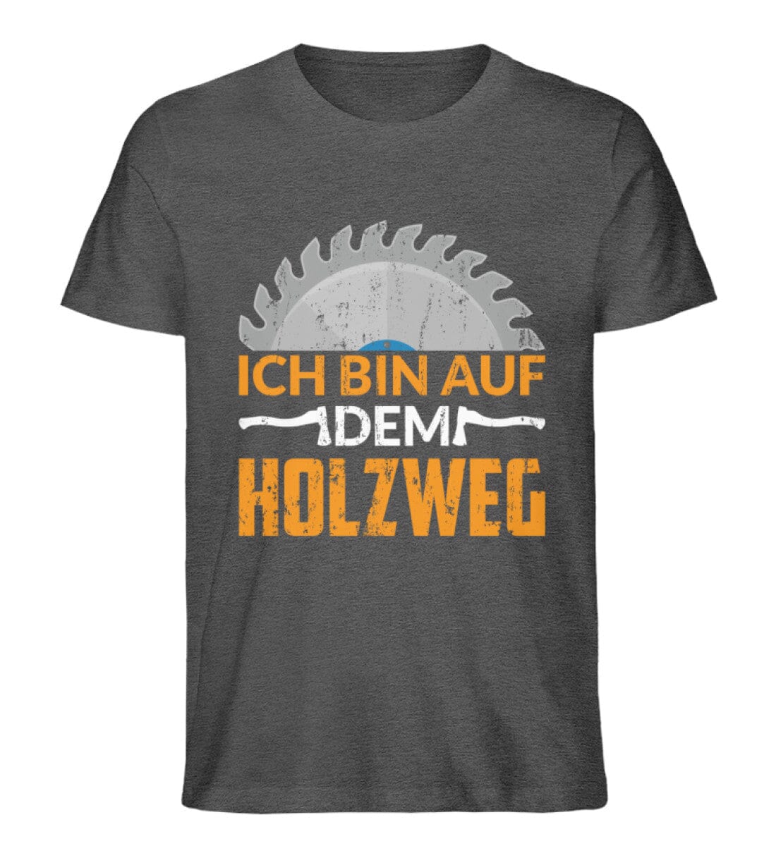 Ich bin auf dem Holzweg - Unisex Premium Bio Shirt Dark Heather Grey S