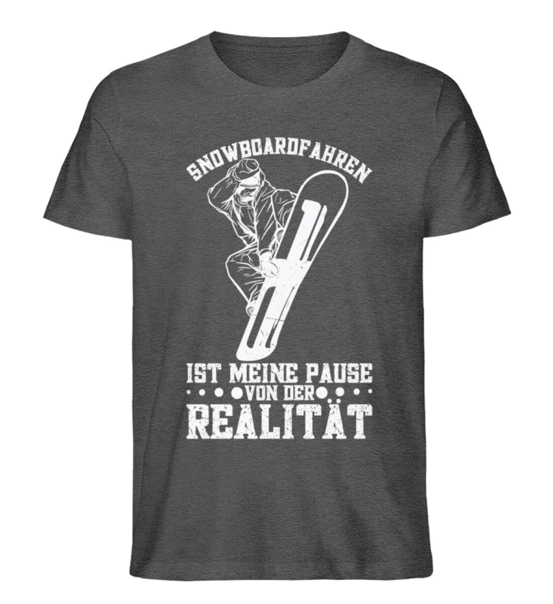 Snowboardfahren ist Pause von der Realität - Unisex Premium Bio Shirt Dark Heather Grey S 