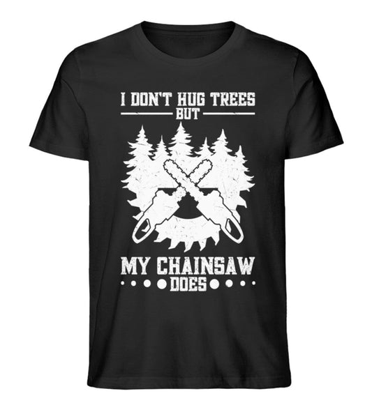i don't hug trees but my chainsaw does - Unisex Premium Bio Shirt Black XS 