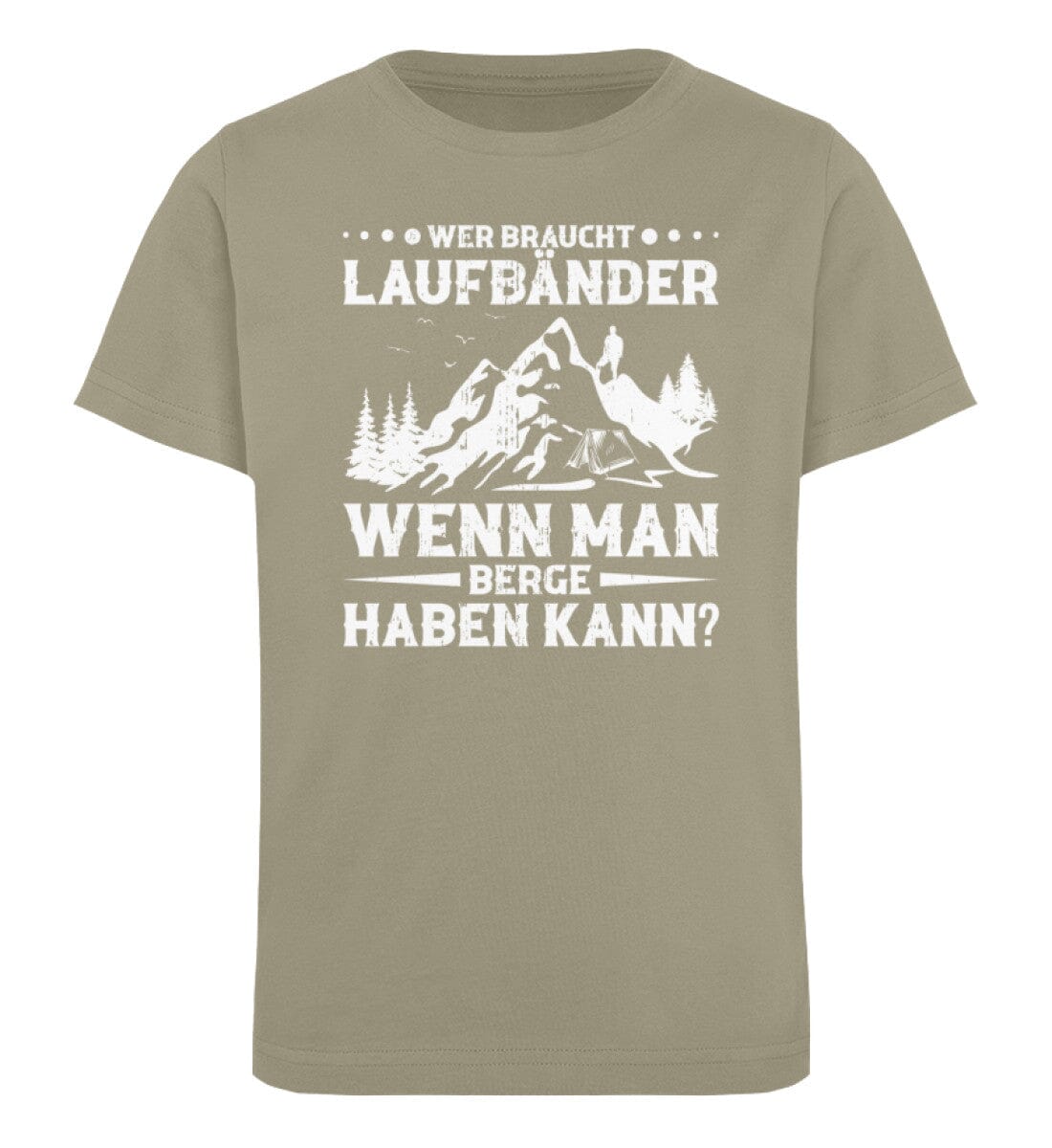 Wer braucht Laufbänder wenn man Berge haben kann - Kinder Bio Shirt Khaki 9/11 (134/146) 