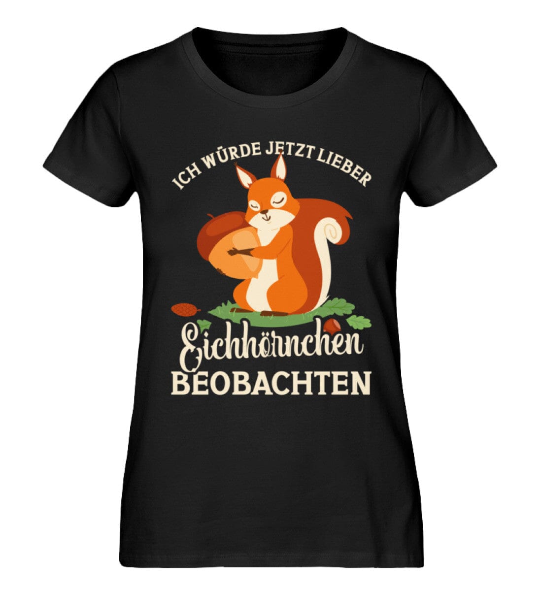 Lieber Eichhörnchen beobachten - Damen Premium Organic Shirt Black XS 