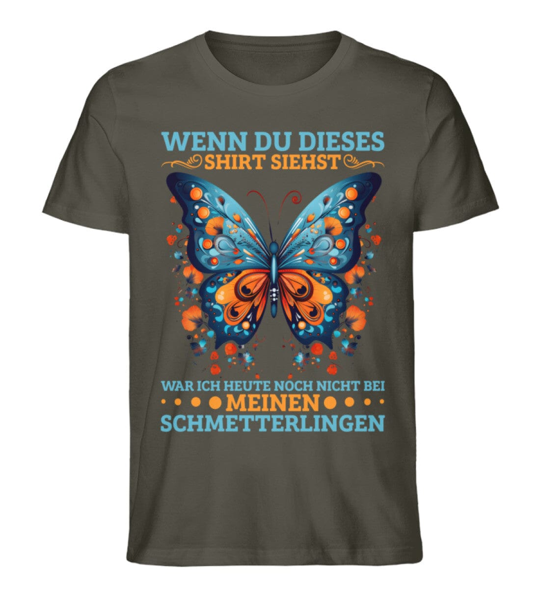 Ich war heute noch nicht bei Schmetterlingen - Unisex Premium Bio Shirt Khaki S 