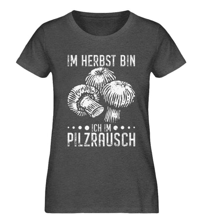 Im Herbst bin ich im Pilzrausch - Damen Premium Bio Shirt Dark Heather Grey XS 