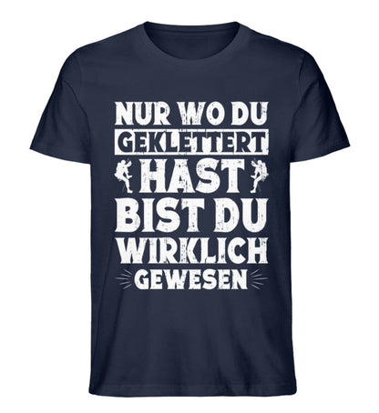 Nur wo du geklettert hast bist du gewesen - Unisex Premium Bio Shirt French Navy XS 