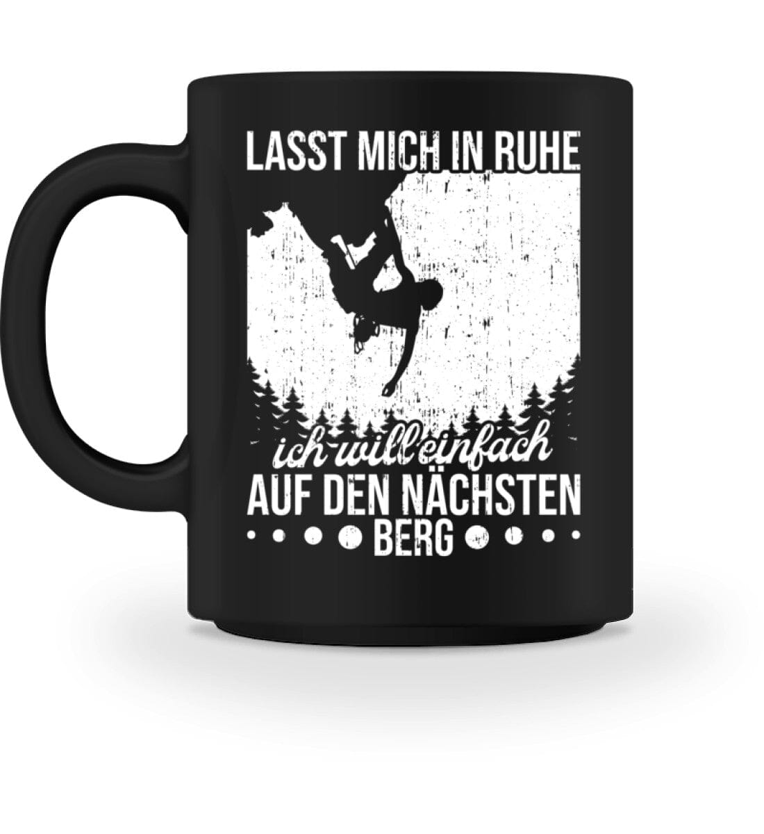 Lasst mich in Ruhe will auf den Berg - Tasse Black M 