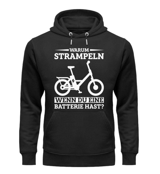 Warum Strampeln wenn du eine Batterie hast - Unisex Organic Hoodie Black XS 