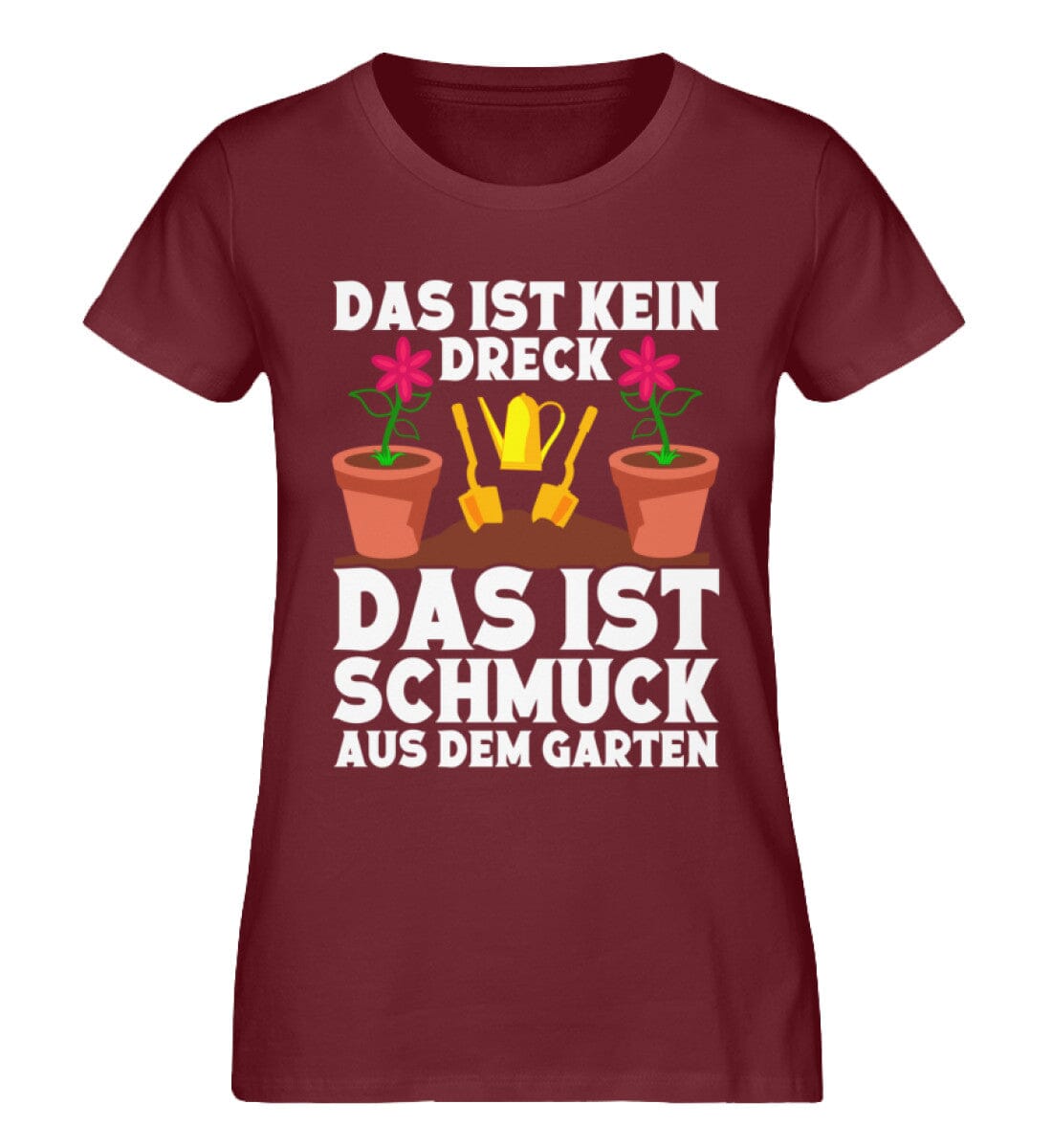 Kein Dreck sondern Schmuck aus Garten - Damen Premium Bio Shirt Burgundy XS 