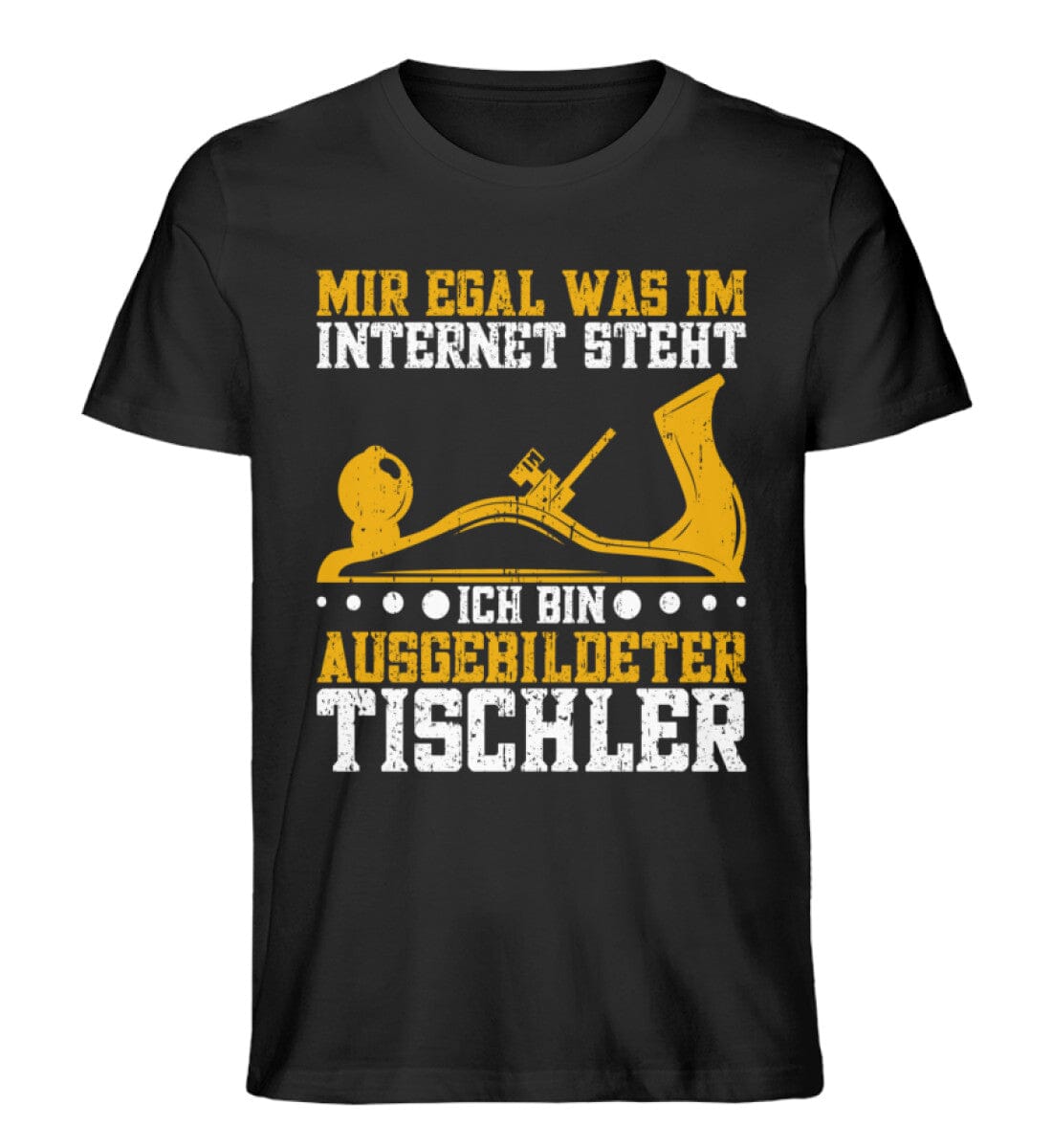 Mir egal was im Internet steht Tischler - Unisex Premium Bio Shirt Black XS 