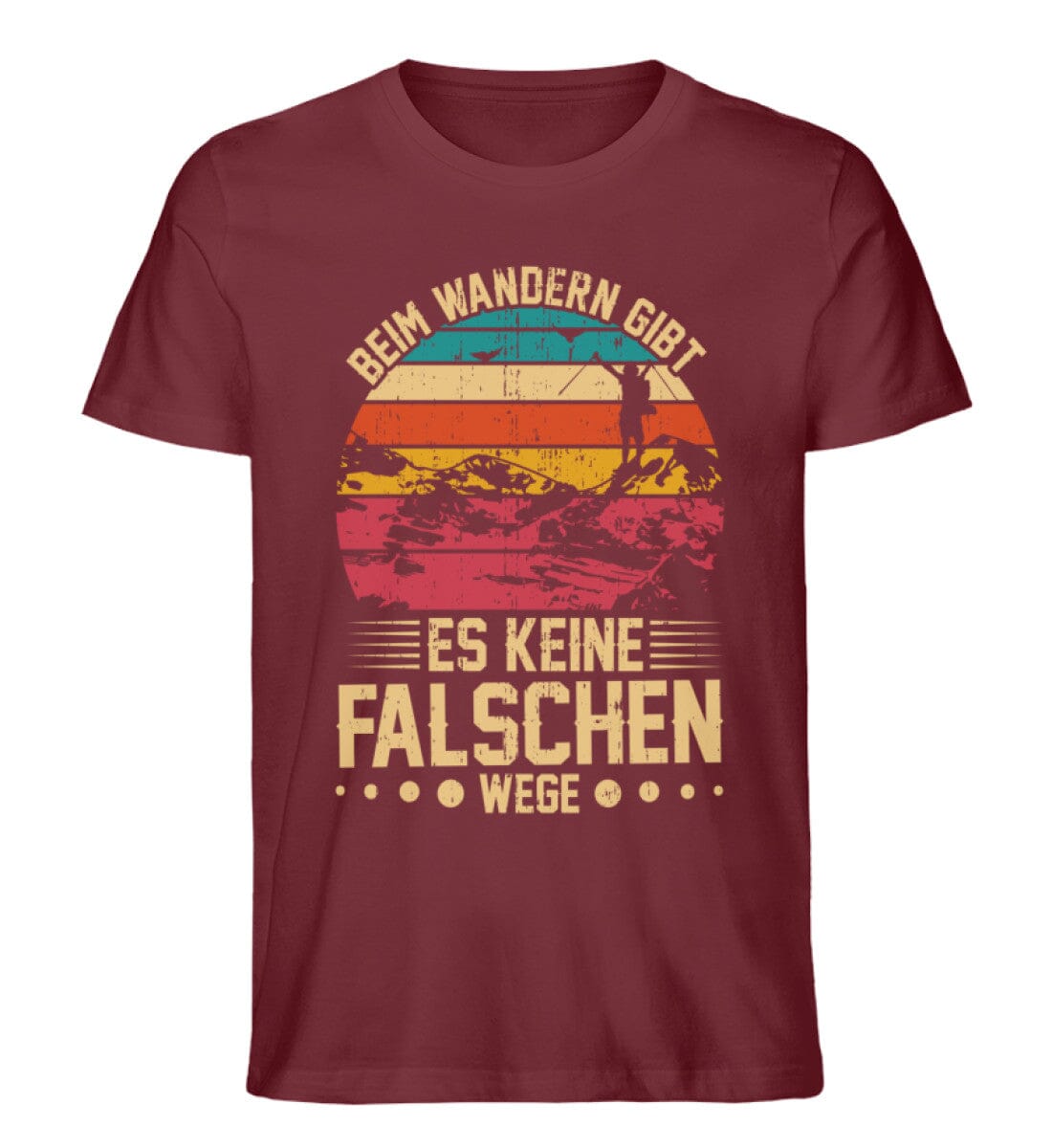 Beim Wandern gibt es keine falschen Wege - Unisex Premium Bio Shirt Burgundy S 