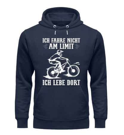 Fahre nicht am Limit ich lebe dort - Unisex Organic Hoodie French Navy XS 