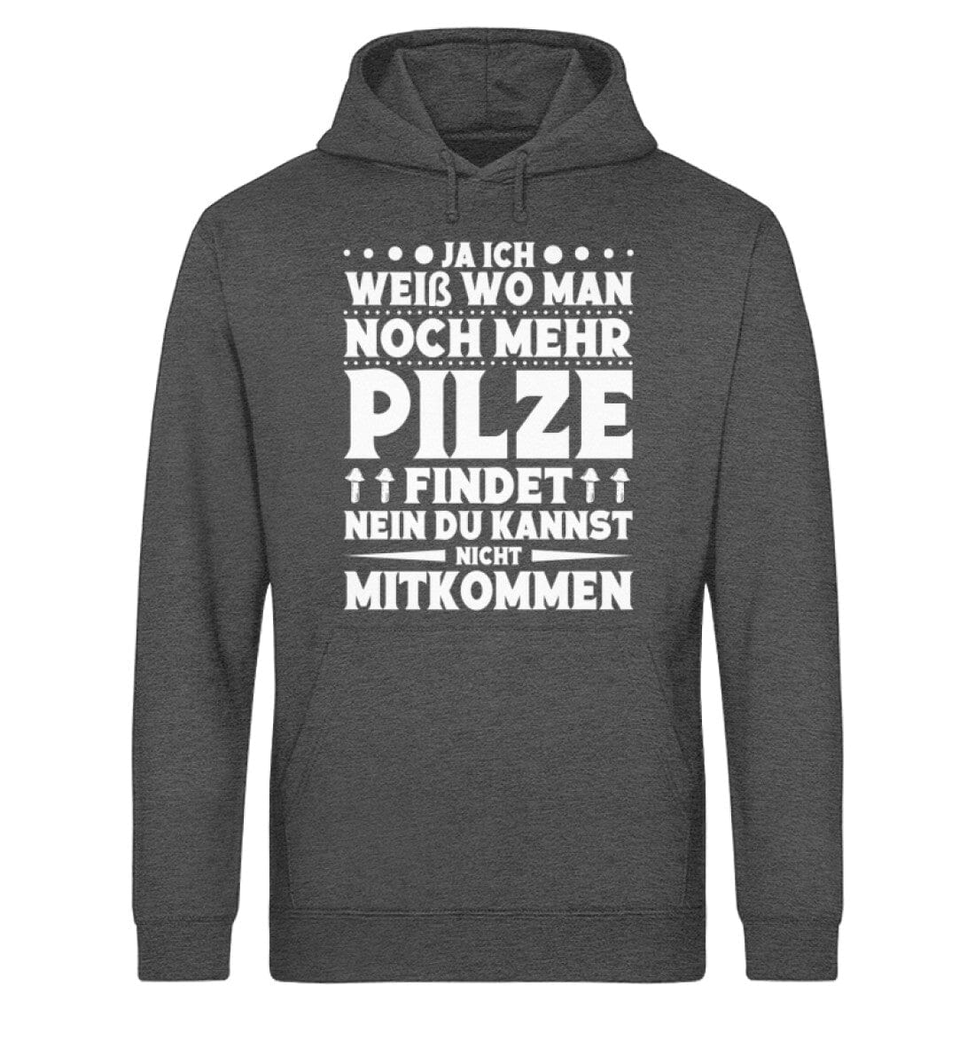 Ich weiß wo man noch mehr Pilze findet - Unisex Bio Hoodie Dark Heather Grey XS 