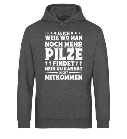 Ich weiß wo man noch mehr Pilze findet - Unisex Bio Hoodie Dark Heather Grey XS 