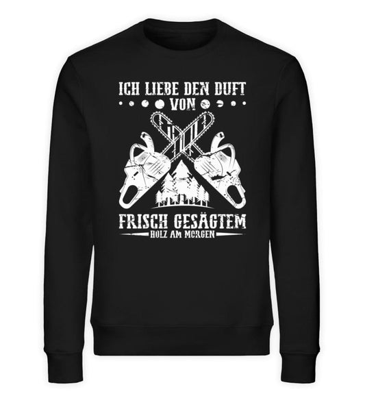 Ich liebe den Duft von frischem Holz - Unisex Bio Sweatshirt Black XS 