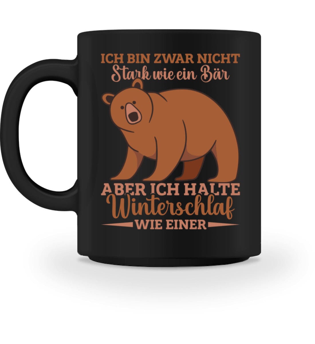 Ich halte Winterschlaf wie ein Bär - Tasse Black M 