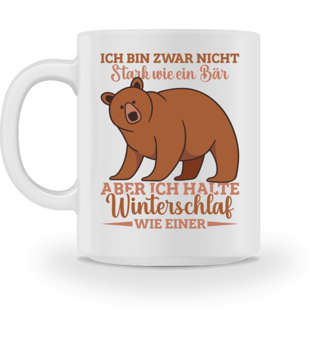 Ich halte Winterschlaf wie ein Bär - Tasse White M 