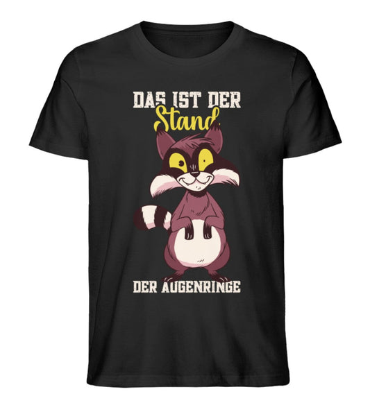 Das ist der Stand der Augenringe Waschbär - Unisex Premium Bio Shirt Black XS 