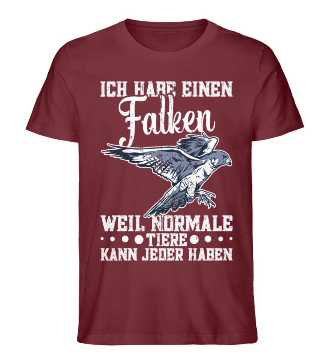 Ich habe einen Falken kein normales Haustier - Unisex Premium Bio Shirt Burgundy S 