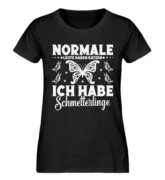 Normale Leute haben Katzen ich Schmetterlinge - Damen Premium Organic Shirt Black XS 