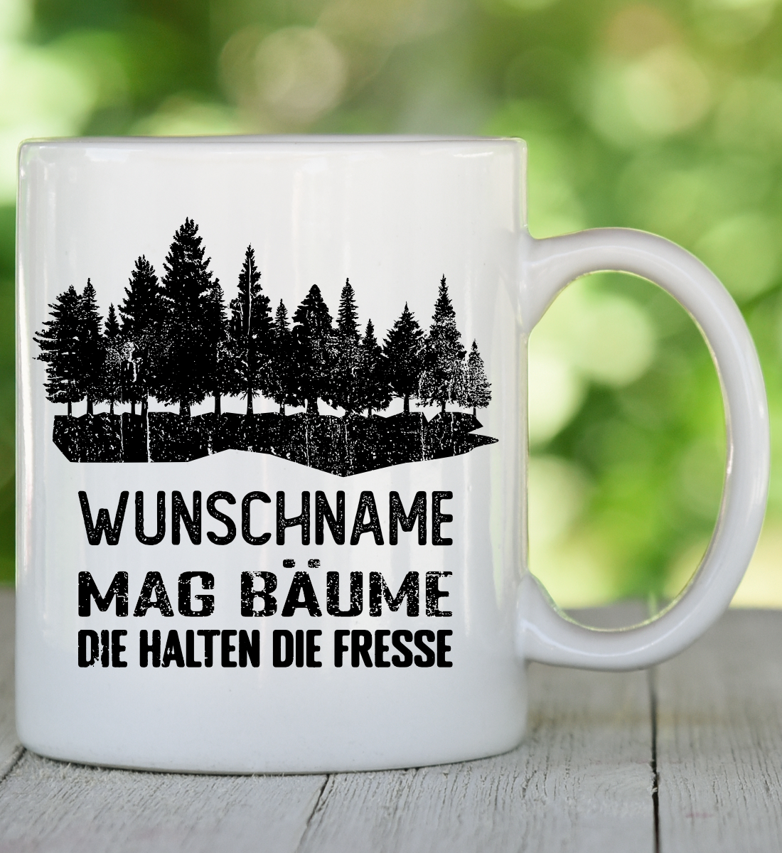 Bäume halten die Fresse - Tasse (personalisierbar)