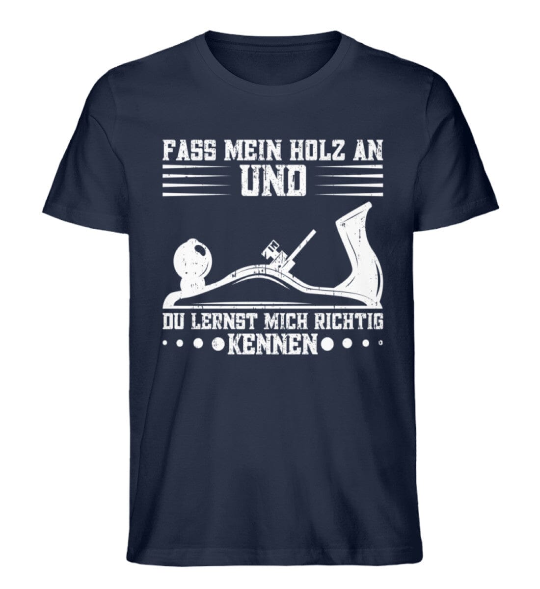 Fass mein Holz an und du lernst mich kennen - Unisex Premium Bio Shirt French Navy XS 