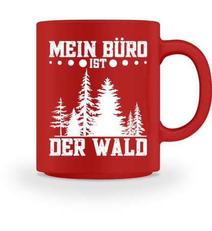 Mein Büro ist der Wald - Tasse 