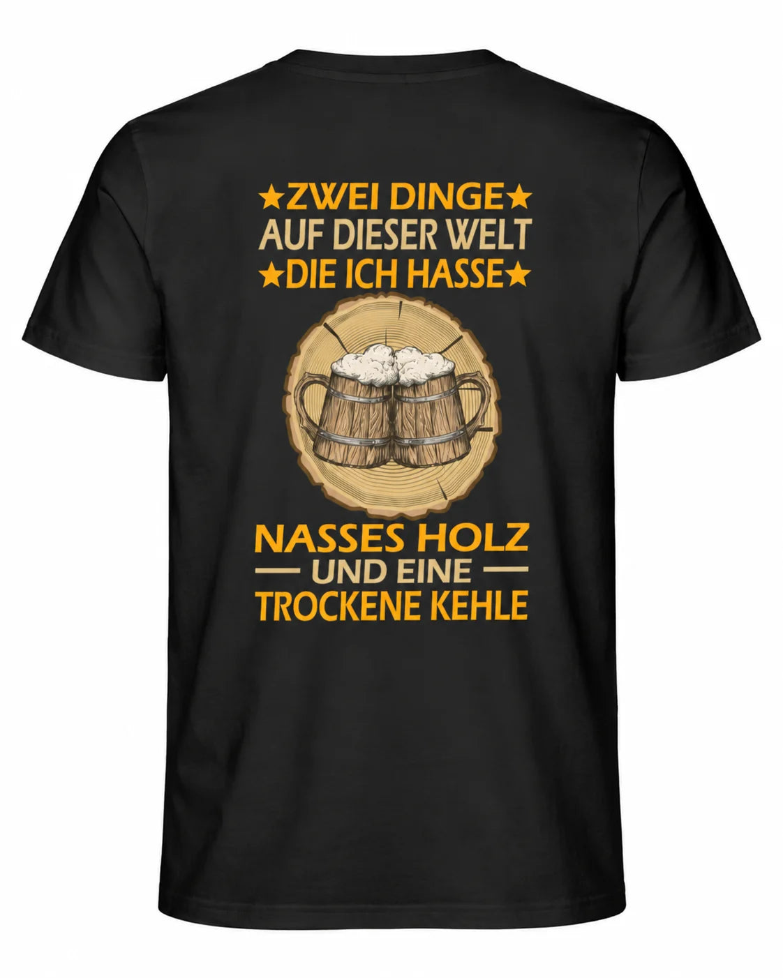 Nasses Holz und trockene Kehle RÜCKENDRUCK - Unisex T-Shirt