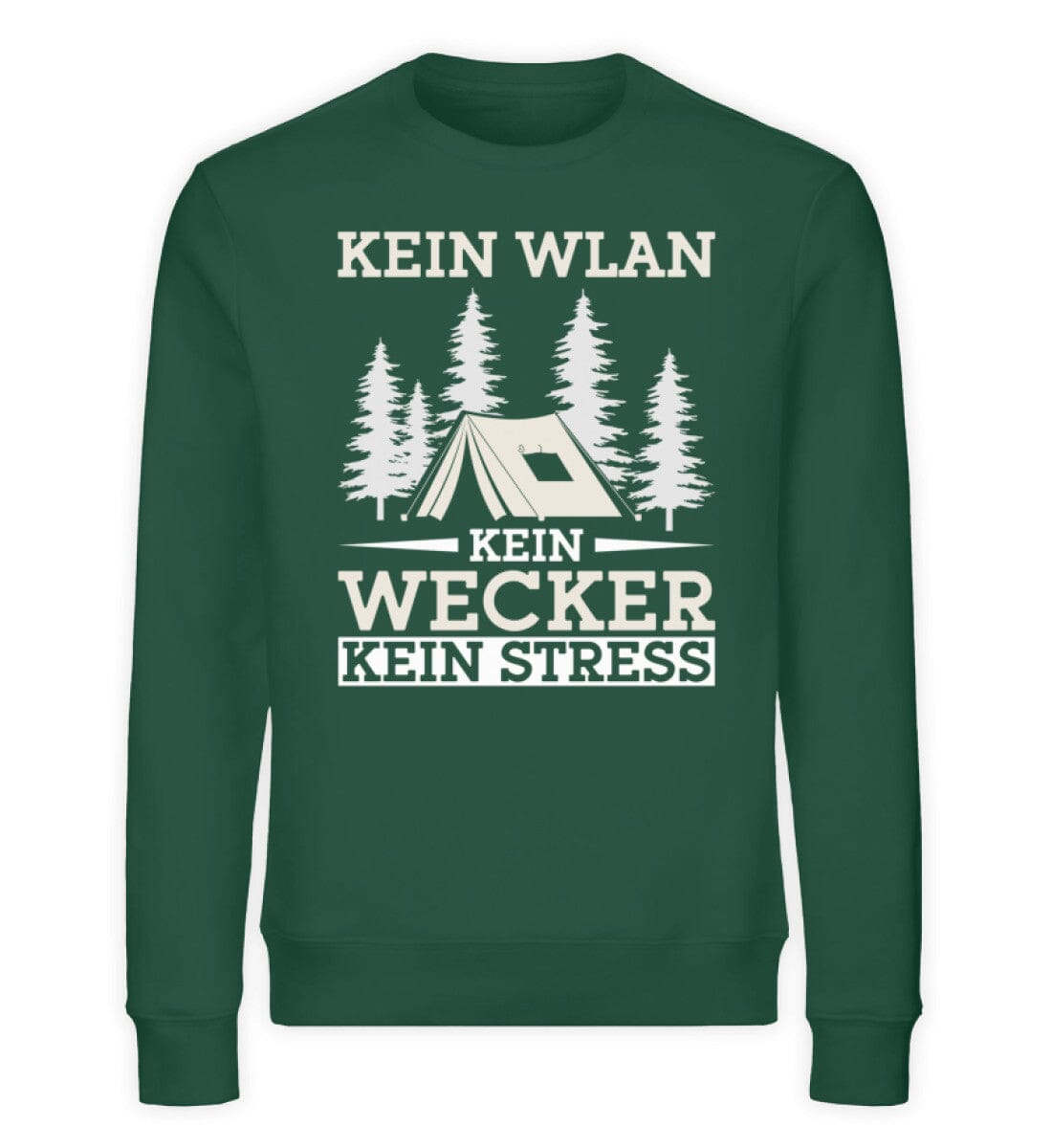 Kein WLAN kein Wecker kein Stress - Unisex Bio Sweatshirt Bottle Green S 