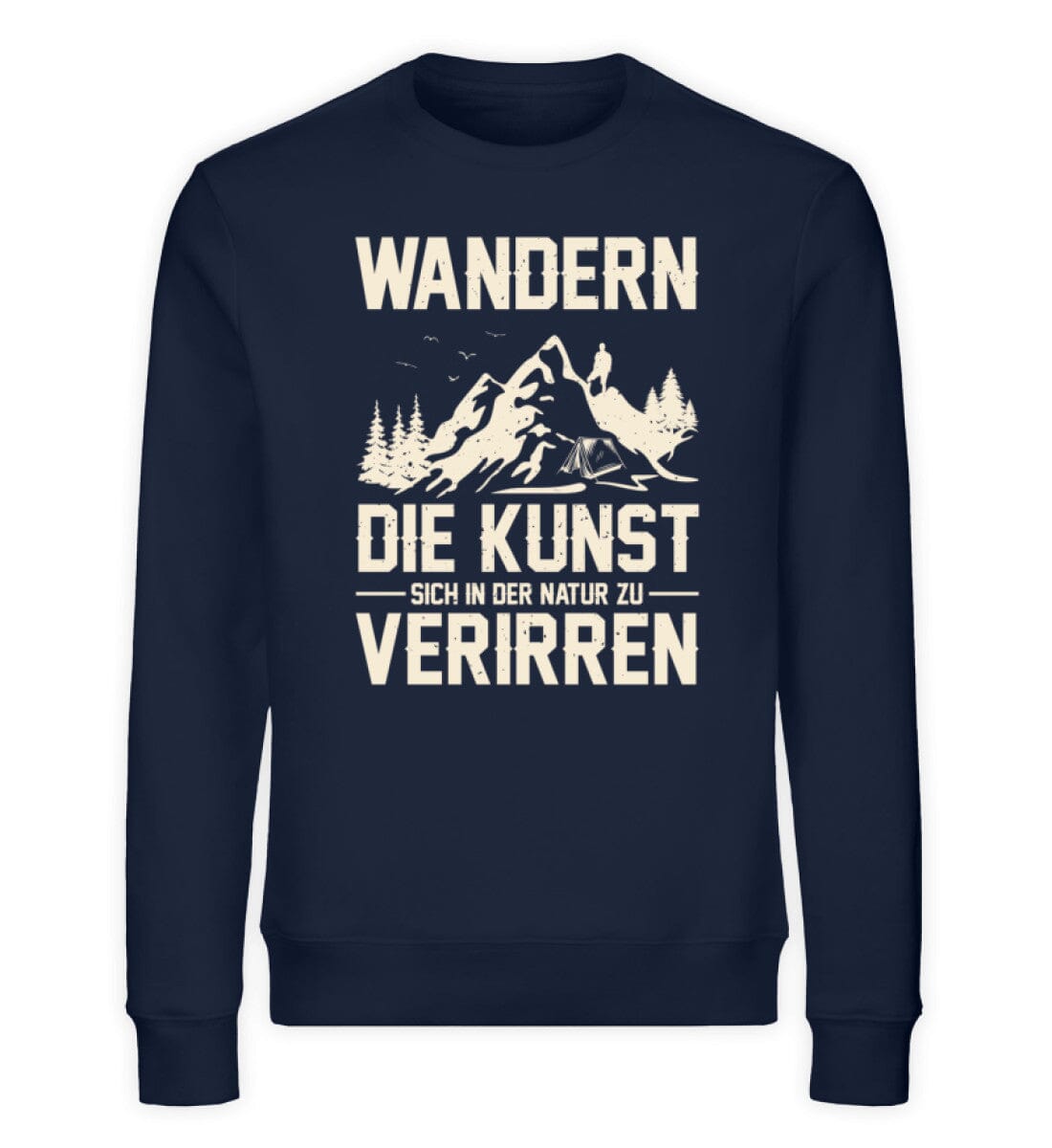 Wandern die Kunst sich in der Natur zu verirren - Unisex Bio Sweatshirt French Navy XS 