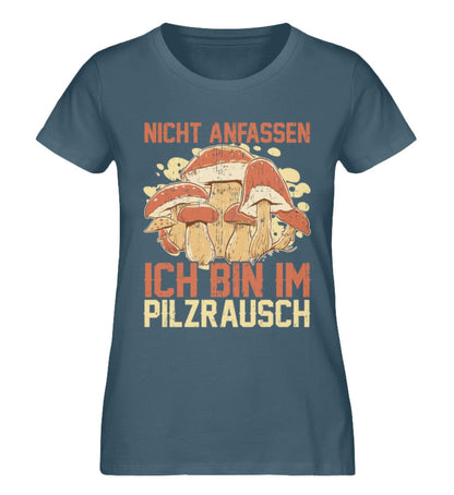 Nicht anfassen ich bin im Pilzrausch - Damen Premium Bio Shirt Stargazer XS 