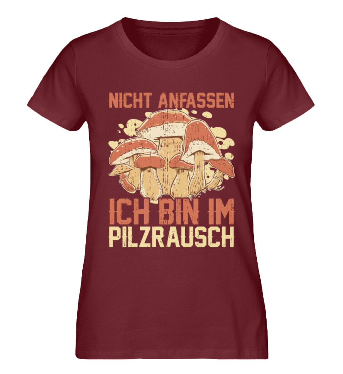 Nicht anfassen ich bin im Pilzrausch - Damen Premium Bio Shirt Burgundy XS 