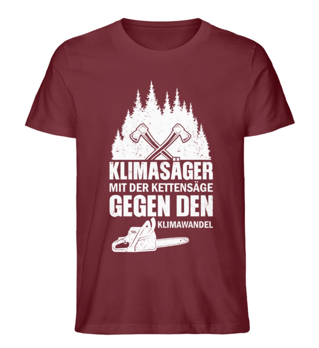 Klimasäger mit der Kettensäge gegen den Klimawandel - Unisex Premium Bio Shirt Burgundy S 