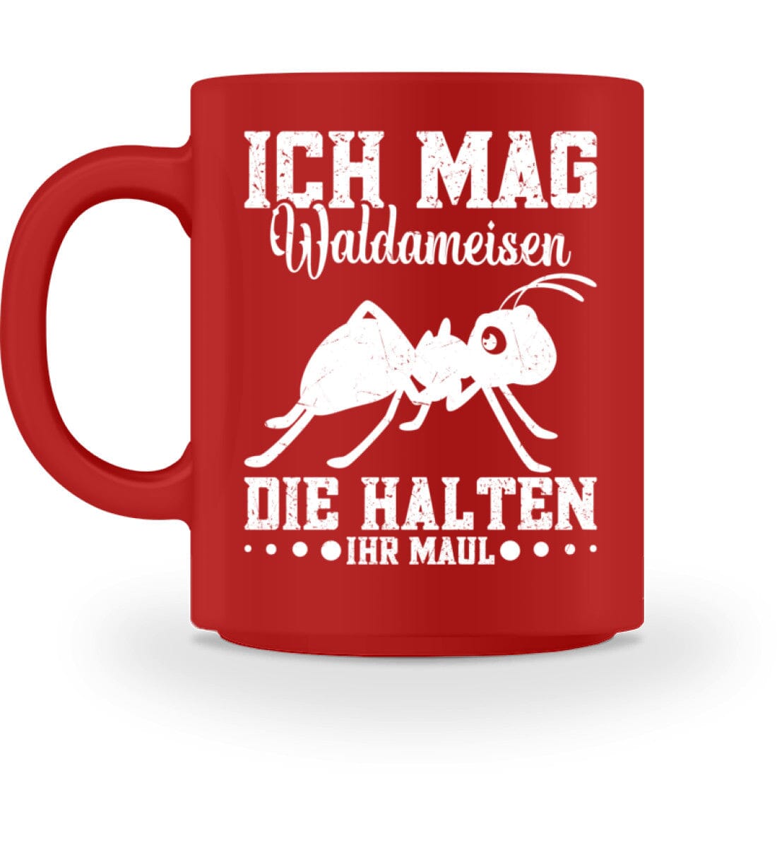 Ich mag Waldameisen - Tasse Red M 