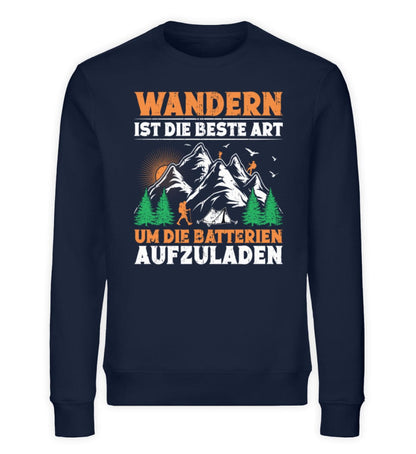 Wandern ist die beste Art um Batterien aufzuladen - Unisex Bio Sweatshirt French Navy XS 