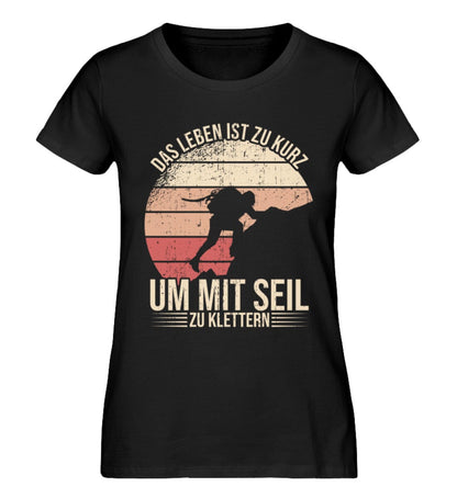 Das Leben ist zu kurz um mit Seil zu klettern - Damen Premium Bio Shirt Black XS 