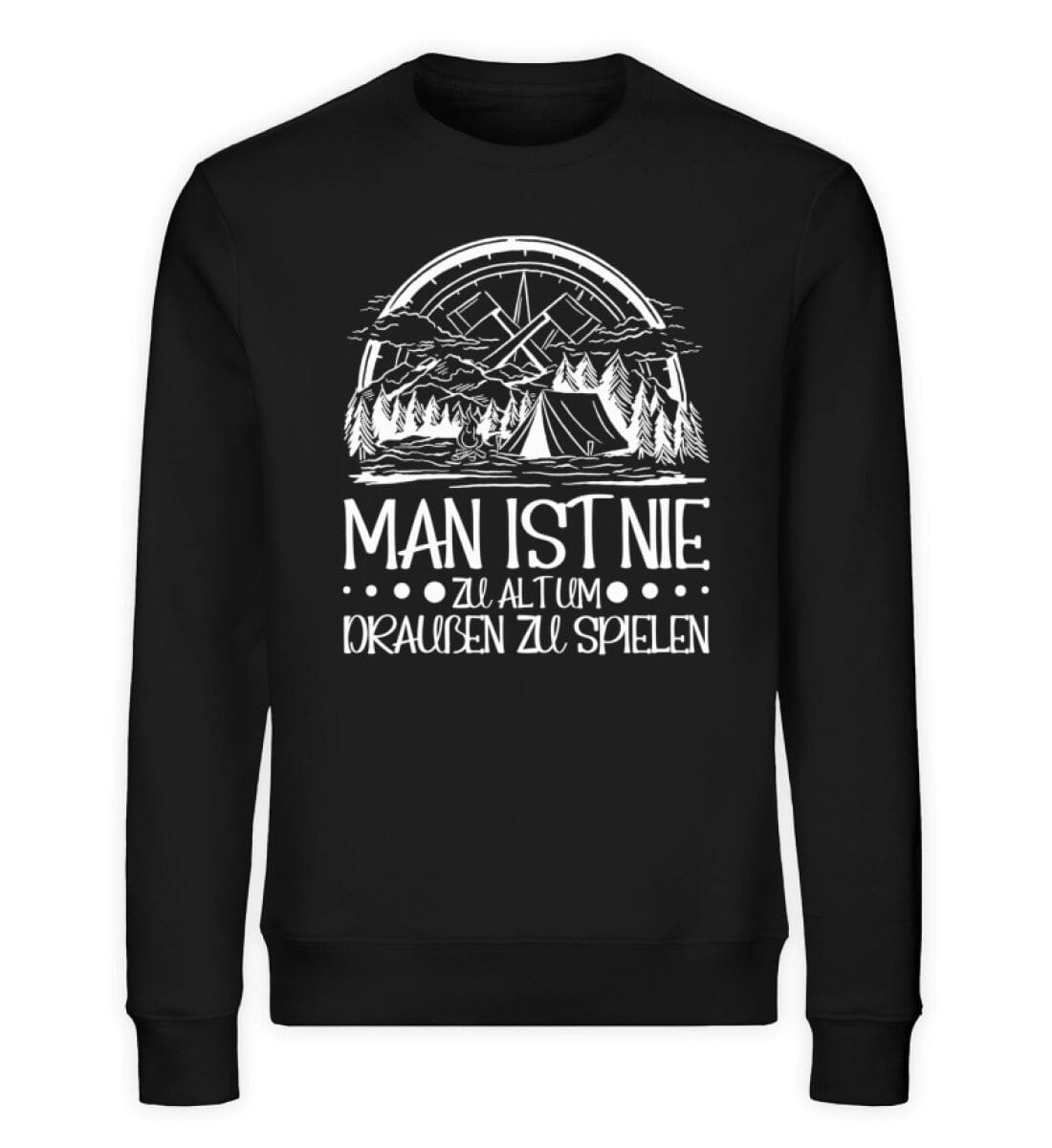 Man ist nie zu alt zum draußen zu spielen - Unisex Bio Sweatshirt Black XS 