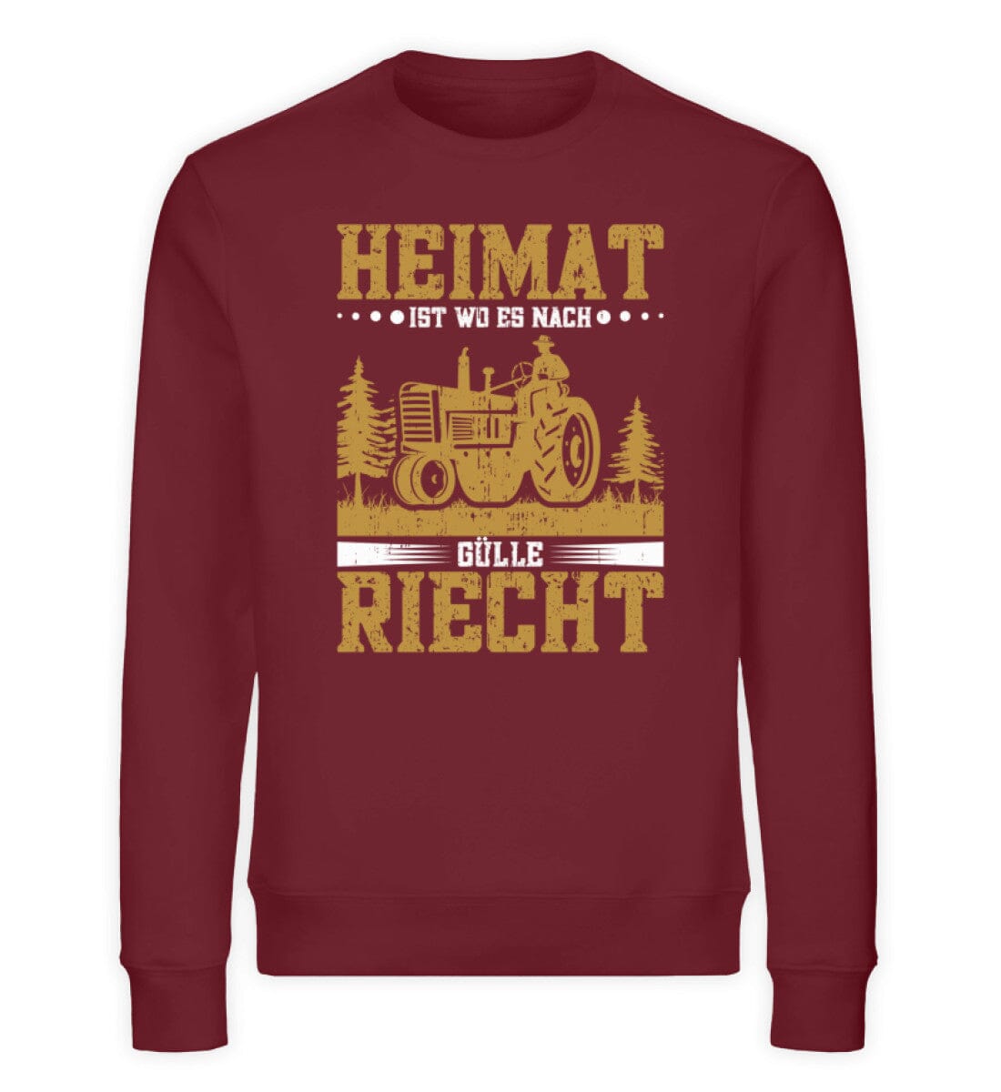 Heimat ist wo es nach Gülle riecht - Unisex Bio Sweatshirt Burgundy S 