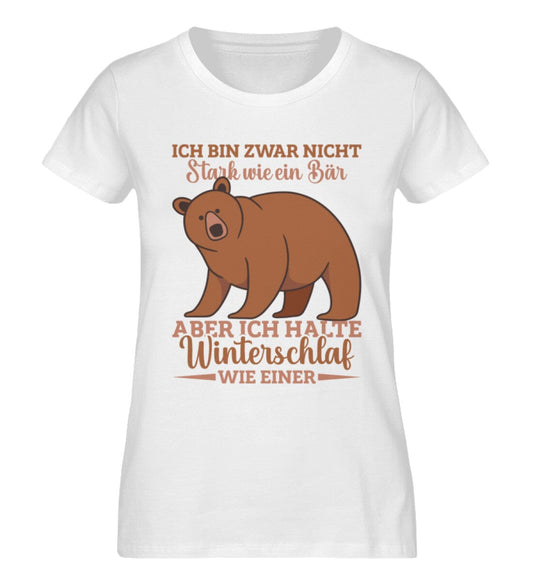 Ich halte Winterschlaf wie ein Bär - Damen Premium Organic Shirt White XS 