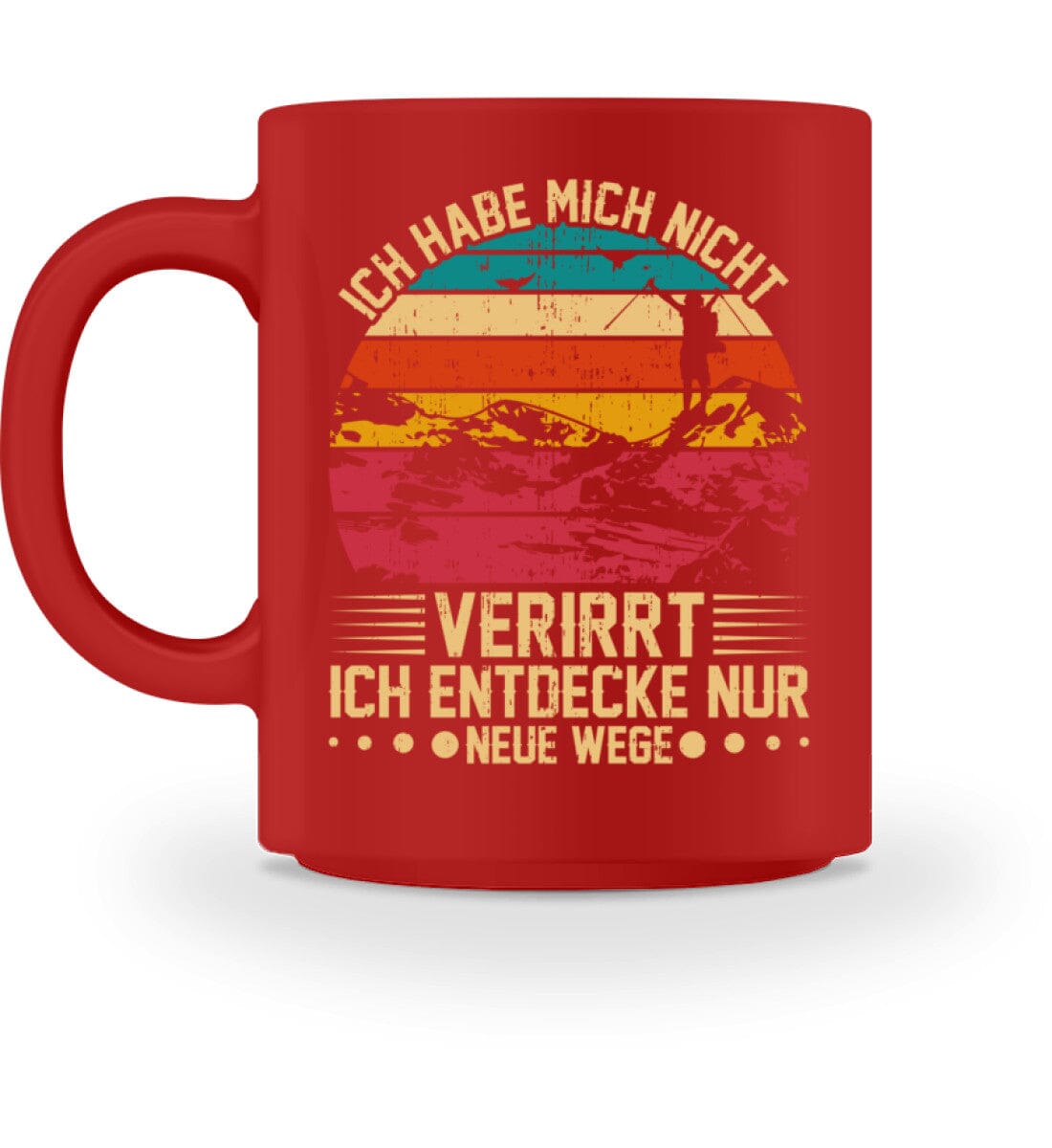 Ich habe mich nicht verirrt entdecke neue Wege - Tasse Red M 