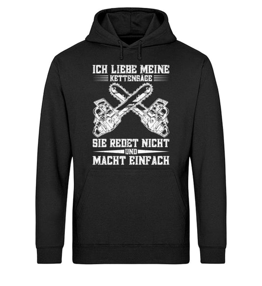 Meine Kettensäge redet nicht und macht einfach - Unisex Bio Hoodie Black XS 