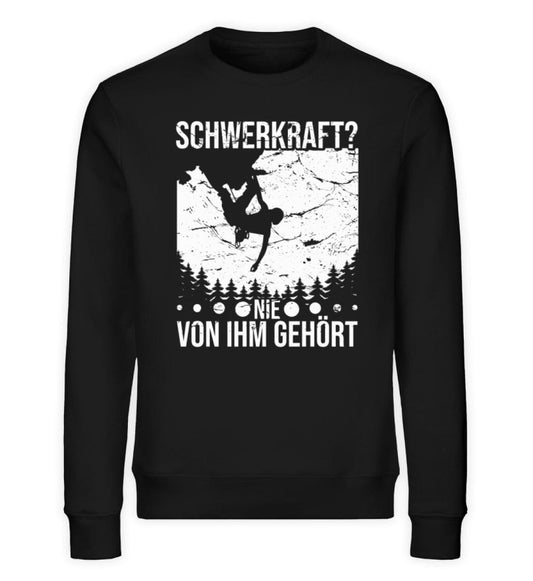 Schwerkraft nie von ihm gehört - Unisex Bio Sweatshirt Black XS 