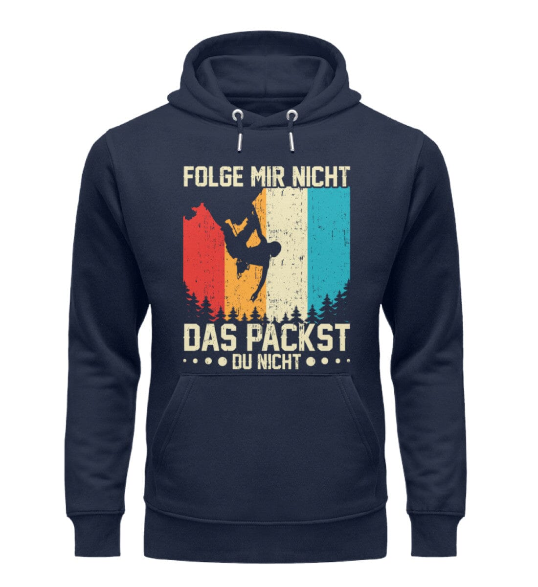 Folge mir nicht das packst du nicht - Unisex Premium Bio Hoodie French Navy XS 