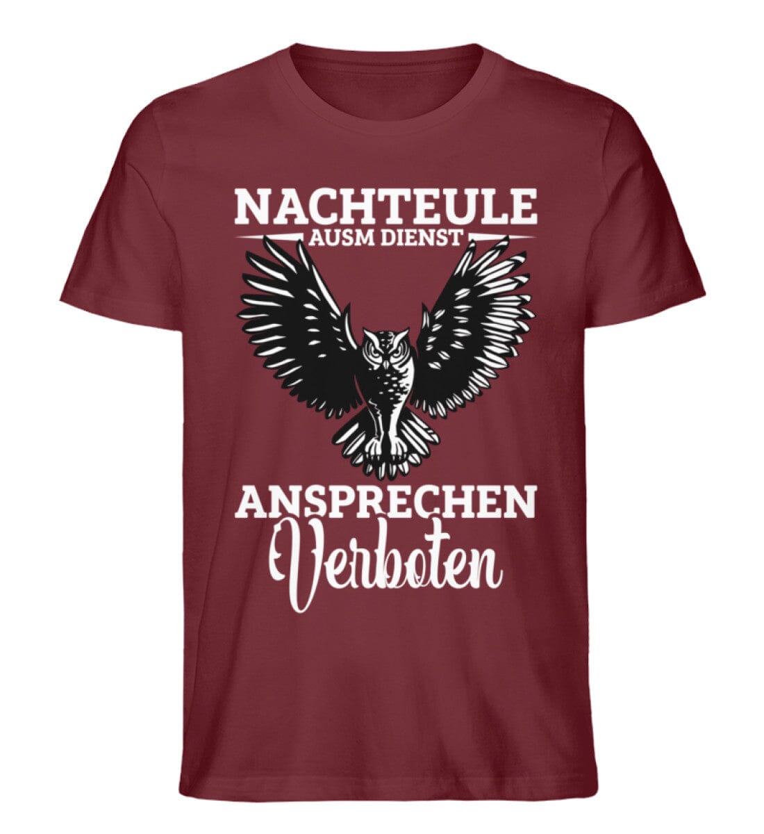 Nachteule ausm Dienst - Unisex Premium Bio Shirt Burgundy S 