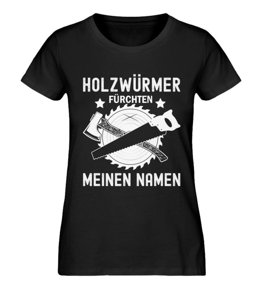 Holzwürmer fürchten meinen Namen - Damen Premium Bio Shirt Black XS 