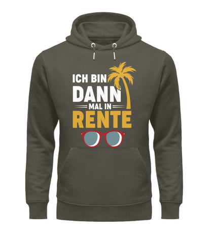 Ich bin dann mal in Rente - Unisex Premium Bio Hoodie Khaki XS 