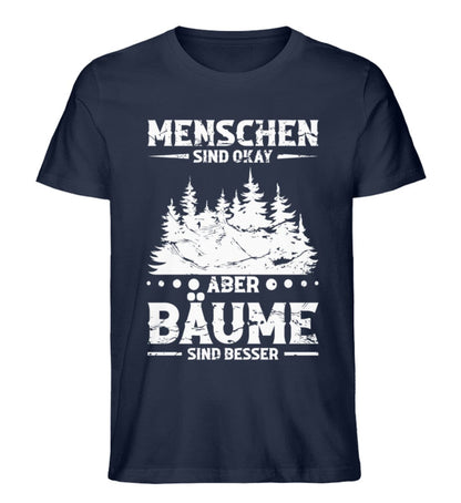 Menschen sind okay aber Bäume sind besser - Unisex Premium Bio Shirt French Navy XS 