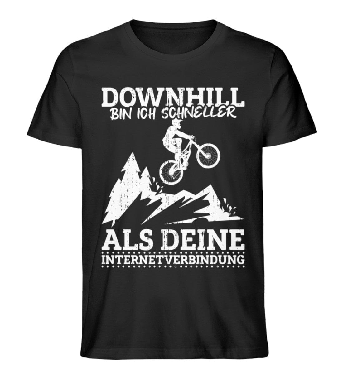 Downhill bin ich schneller als dein Internet - Unisex Premium Bio Shirt Black XS 